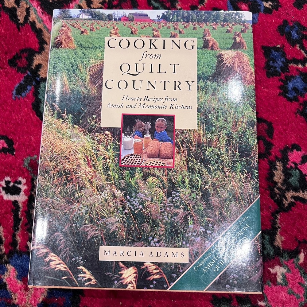 Cooking from Quilt Country Marcia Adams 1989 Hearty Amish Mennonite Recipes